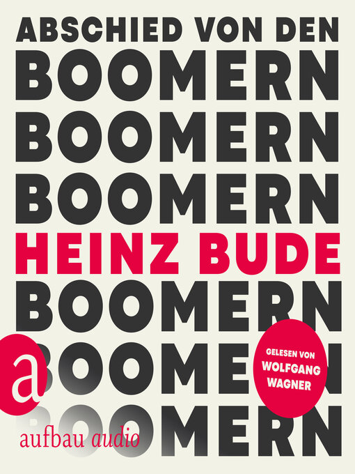 Title details for Abschied von den Boomern (Ungekürzt) by Heinz Bude - Wait list